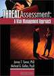 Threat Assessment: A Risk Management Approach, James T. Turner, Michael G. Gelles 