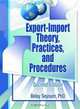 Export-Import Theory, Practices, and Procedures, Second Edition, Belay Seyoum 