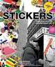 Stickers: Stuck-Up Piece of Crap: From Punk Rock to Contemporary Art, DB Burkeman, Monica LoCascio 