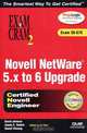 Novell Netware 5.x to 6 Upgrade Exam Cram 2, David Johnson, James E. Gaskin, Daniel Cheung, Ed Tittel 
