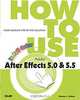 How to Use Adobe After Effects 5.0 & 5.5, Donna L Baker 