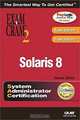 Solaris 8 System Administrator Exam Cram 2 (Exam CX-310-011 and CX-310-012), Darrell Ambro, Ed Tittel 