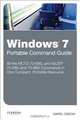 Windows 7 Portable Command Guide: MCTS 70-680, 70-685 and 70-686, Darril Gibson 