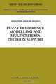 Fuzzy Preference Modelling and Multicriteria Decision Support (Theory and Decision Library D:), Janos Fodor, Marc Roubens 