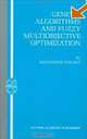 Genetic Algorithms and Fuzzy Multiobjective Optimization (Operations Research/Computer Science Interfaces Series), Masatoshi Sakawa 
