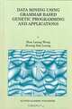 Data Mining Using Grammar Based Genetic Programming and (GENETIC PROGRAMMING Volume 3), Man Leung Wong, Kwong Sak Leung 