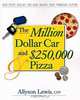 Million Dollar Car & $250,000 Pizza, Allyson Lewis 