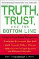 Truth, Trust, and the Bottom Line: 7 Steps to Trust-Based Management, Diane Tracy, William J. Morin 