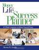 Money for Life Success Planner : The 12-Week Companion to Achieve Financial Fitness, Steven B. Smith 