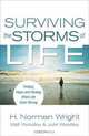 Surviving the Storms of Life: Finding Hope and Healing When Life Goes Wrong, H. Norman Wright, Matt Woodley, Julie Woodley 