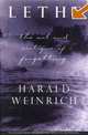 Lethe: The Art and Critique of Forgetting, Harold Weinrich 