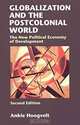 Globalization and the Postcolonial World: The New Political Economy of Development, Ankie Hoogvelt 