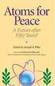 Atoms for Peace: A Future after Fifty Years? (Woodrow Wilson Center Press), 