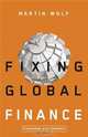Fixing Global Finance, Martin Wolf 
