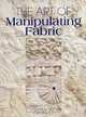 The Art of Manipulating Fabric, Colette Wolff 