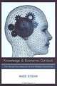 Knowledge and Economic Conduct: The Social Foundations of the Modern Economy (Studies in Comparative Political Economy and Public Policy), Nico Stehr 