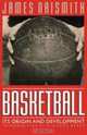 Basketball: Its Origin and Development, James Naismith 