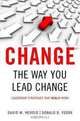 Change the Way You Lead Change: Leadership Strategies that REALLY Work, David Herold, Donald Fedor 