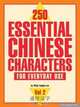 250 Essential Chinese Characters For Everyday Use: Volume 2, Philip Yungkin Lee 