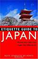 Etiquette Guide to Japan: Know the Rules...that Make the Difference, Boye Lafayette De Mente 