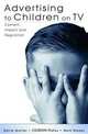 Advertising to Children on TV: Content, Impact and Regulation, Barrie Gunter 
