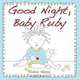 Good Night, Baby Ruby, Rohan Henry 