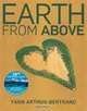 Earth from Above Tenth Anniversary Edition, Yann Arthus-Bertrand 