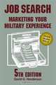 Job Search: Marketing Your Military Experience, David G. Henderson 