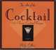 The Art of the Cocktail: 100 Classic Cocktail Recipes, Philip Collins, Sam Sargent 