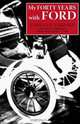 My Forty Years With Ford (Great Lakes Books), Charles E. Sorensen, Samuel T. Williamson 