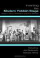 Inventing the Modern Yiddish Stage: Essays in Drama, Performance, and Show Business (Non-Series), Joel Berkowitz 