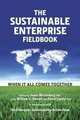 The Sustainable Enterprise Fieldbook: When it All Comes Together, 