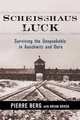 Scheisshaus Luck: Surviving the Unspeakable in Auschwitz and Dora, Pierre Berg, Brian Brock 