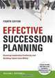 Effective Succession Planning: Ensuring Leadership Continuity and Building Talent from Within, William J. Rothwell 