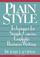 Plain Style: Techniques for Simple, Concise, Emphatic Business Writing, Richard Lauchman 
