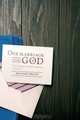 One Marriage Under God: The Campaign to Promote Marriage in America (Intersections), Melanie Heath 
