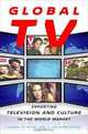 Global TV: Exporting Television and Culture in the World Market, Denise Bielby, C. Harrington 