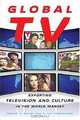 Global TV: Exporting Television and Culture in the World Market, Denise Bielby, C. Harrington 