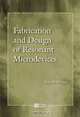 Fabrication & Design of Resonant Micromachined (Micro & Nano Technologies) (Micro & Nano Technologies), Behraad 