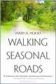Walking Seasonal Roads, Mary A. Hood 