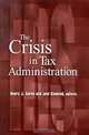 The Crisis in Tax Administration, 