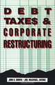 Debt, Taxes, and Corporate Restructuring, John B. Shoven, Joel Waldfogel 