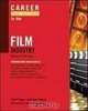 Career Opportunities in the Film Industry, Fred Yager 
