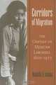 Corridors of Migration: The Odyssey of Mexican Laborers, 1600-1933, Rodolfo F. Acuna 