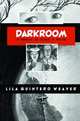 Darkroom: A Memoir in Black and White, Lila Quintero Weaver 