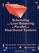 Scheduling and Load Balancing in Parallel and Distributed Systems, Behrooz A. Shirazi, Ali R. Hurson, Krishna M. Kavi 