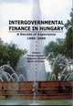 Intergovernmental Finances In Hungary: A Decade Of Experience 1990-2000, 