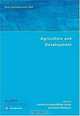 Agriculture and Development (Berlin Workshop Series 2008), 