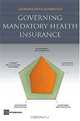 Governing Mandatory Health Insurance: Learning from Experience, 