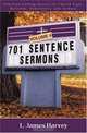 701 Sentence Sermons: Attention-Getting Quotes for Church Signs, Bulletins, Newsletters, and Sermons, L. James Harvey 